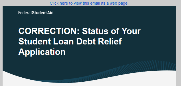 U.S. DEPARTMENT OF EDUCATION CLARIFIES THE SENDING OF ERRONEOUS FORGIVENESS APPROVAL MASS EMAILS TO STUDENT LOAN BORROWERS, BLAMES “VENDOR ERROR”